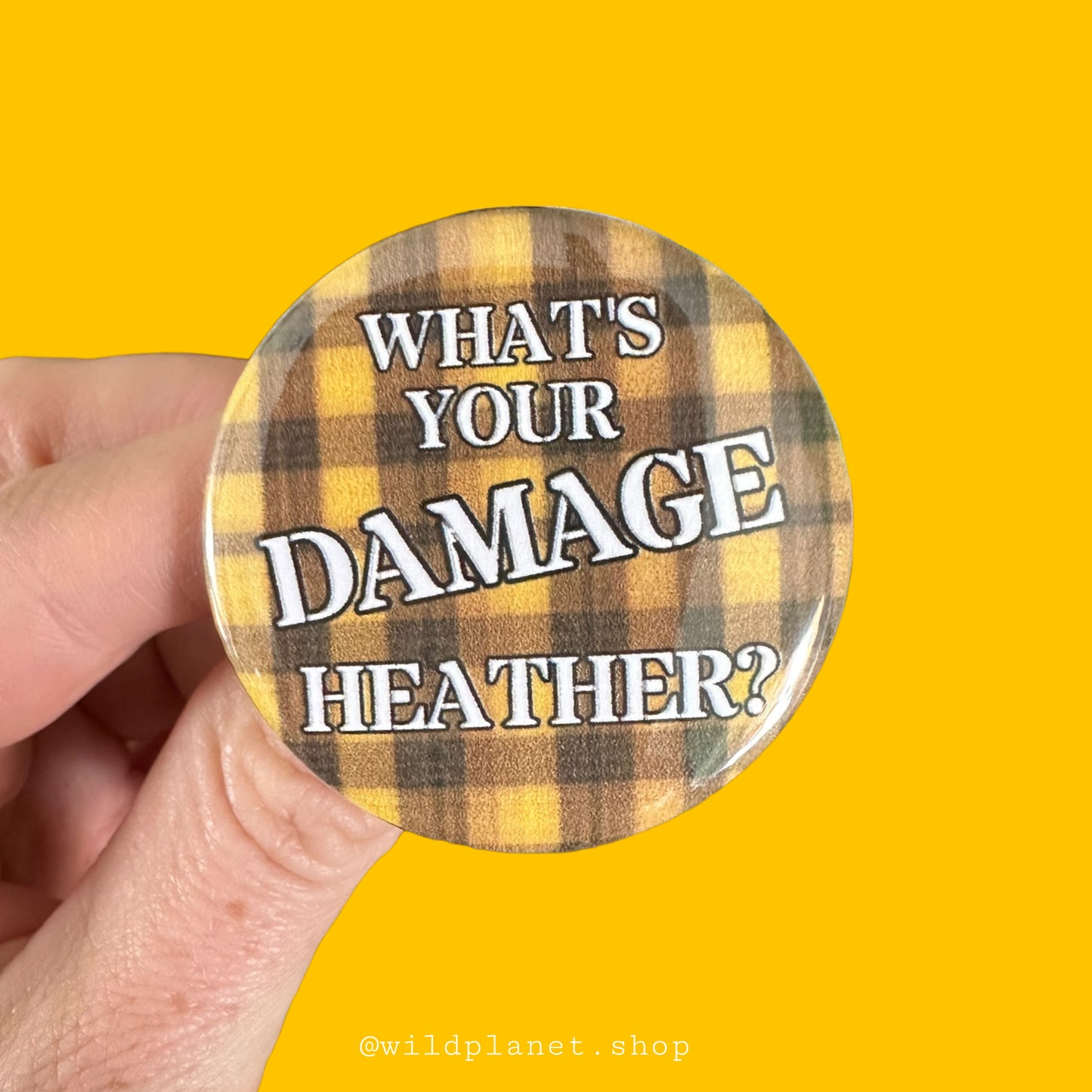 Heathers Buttons Plaid 80’s Movie badges Four Pack 1.75”