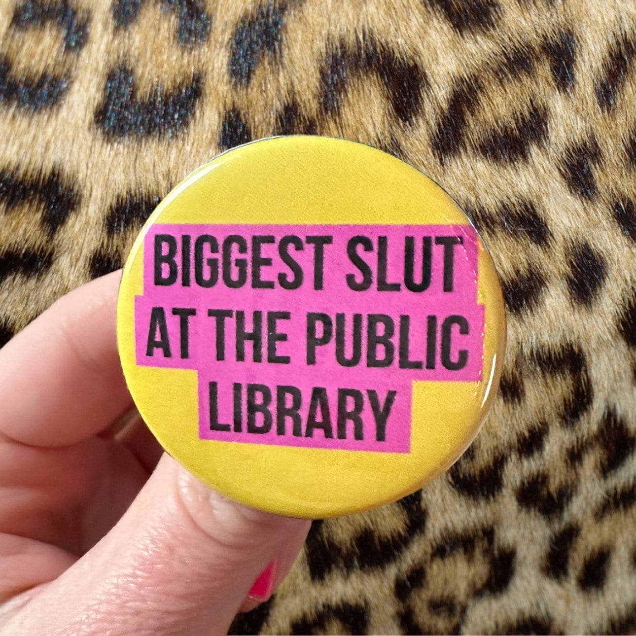 Handmade Buttons Biggest Slut at the Farmers Market or Public Library Funny Sluts Sluts for Community Care Funny Joke Punk