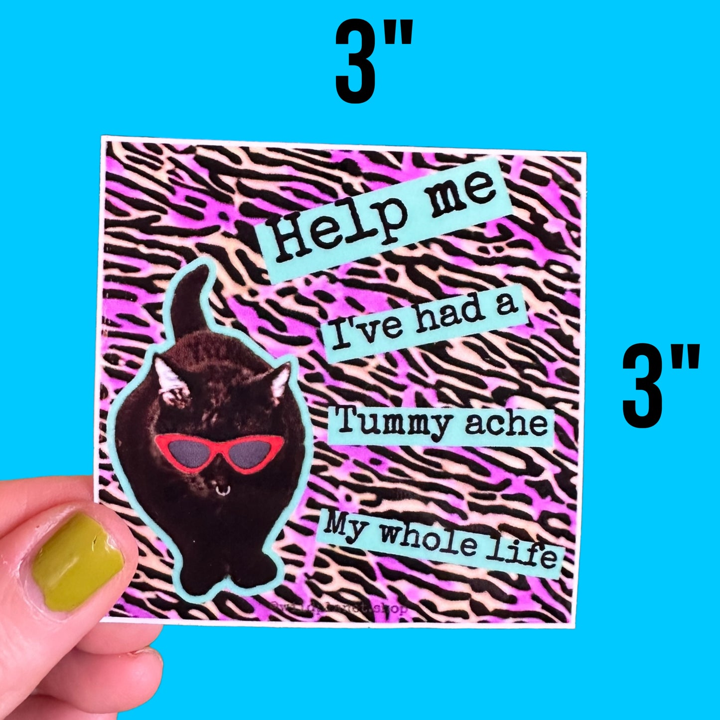 Square Sticker 3” x 3” of a cool cat in sunglasses who has a tummy ache