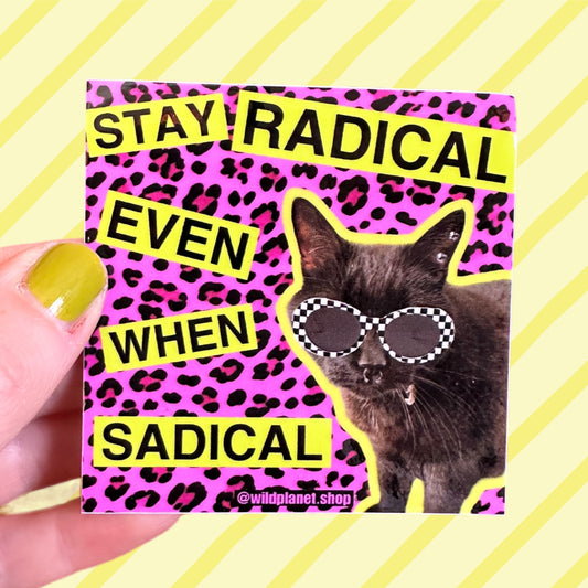 Sticker pink leopard print “stay radical even when sadical” with a punk rock cat in sunglasses 3” x 3”