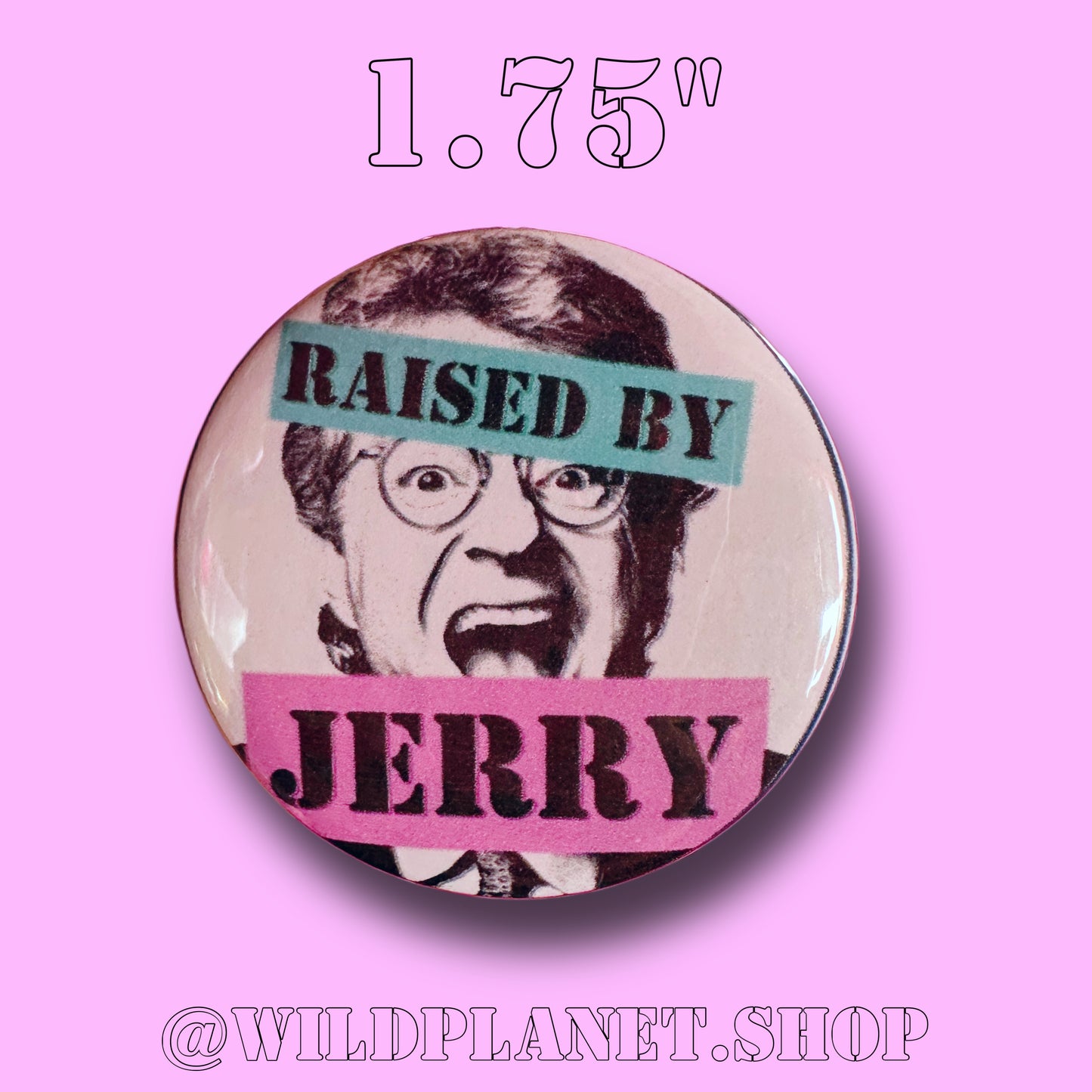 90’s Kids Button Pack Jerry Springer Basic Cable Diet Coke Mom and Ramen Noodles 1.75” Badges