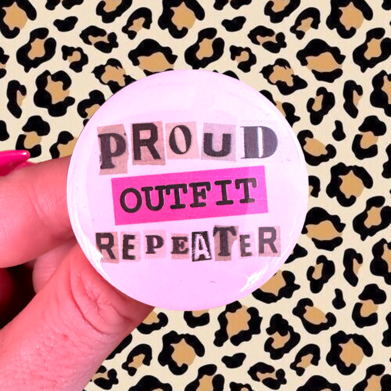 Button Badge “Proud Outfit Repeater”