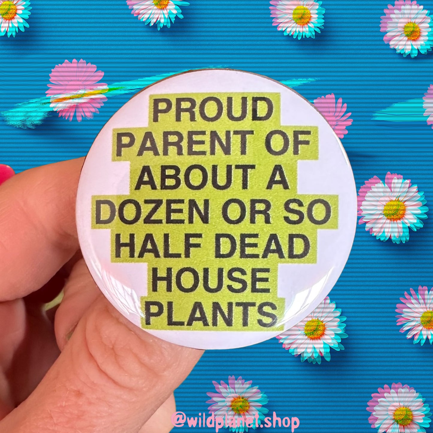 Button 1.75” for Plant Lovers, Sluts, and Punks who grow food