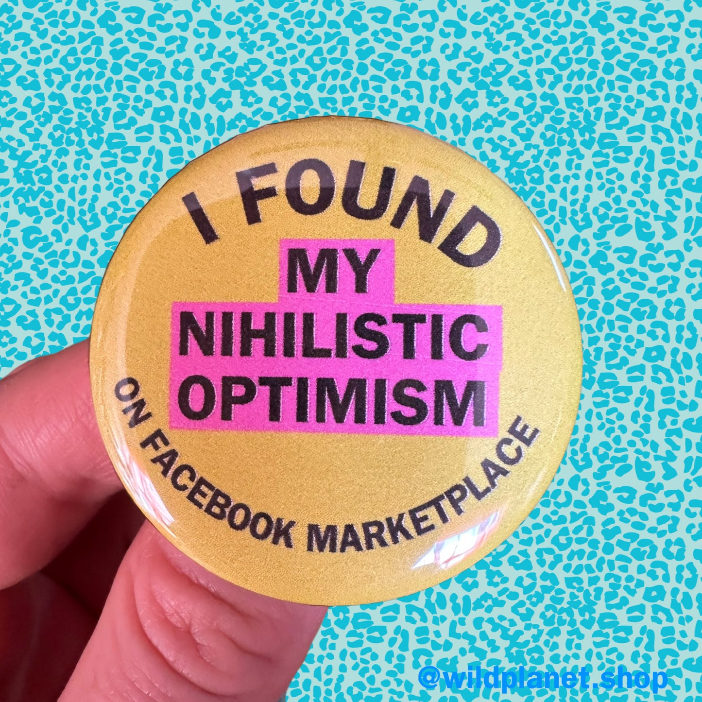 Button “I found my (…) on Facebook marketplace” nihilism, existentialism, inner peace 1.75” Badge