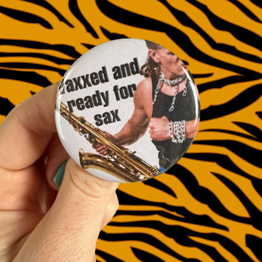 Handmade button “Vaxxed and Ready for Sax” Lost Boys Sax Player Punk Weird Funny