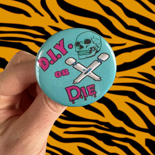 Handmade Button that Reads D.I.Y. Or Die Vibrators do it yourself Kitsch Punk Weird Funny