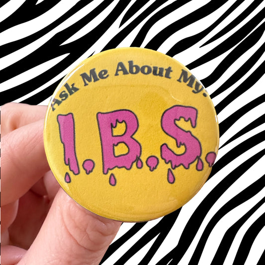 Ask Me About My IBS button funny button pin handmade irritable bowel syndrome